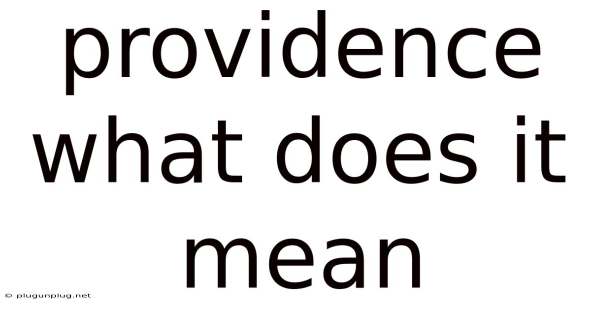 Providence What Does It Mean