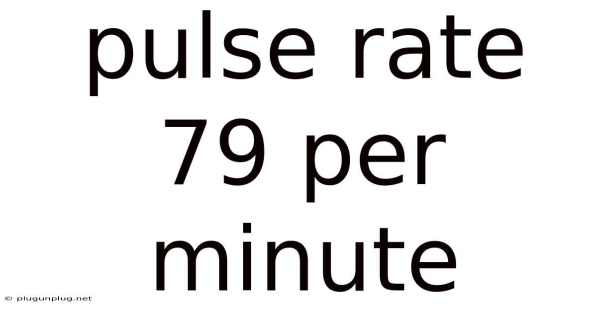 Pulse Rate 79 Per Minute