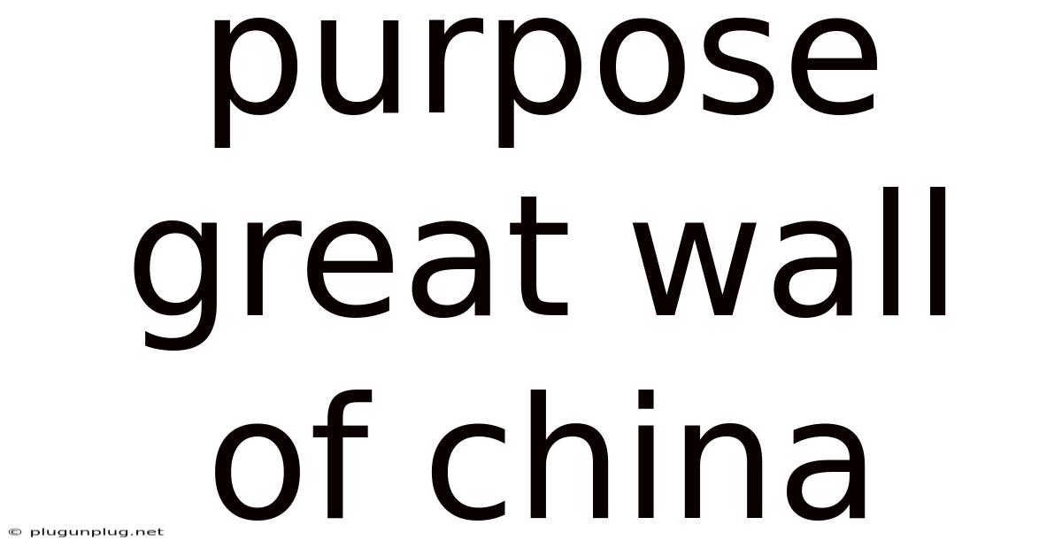 Purpose Great Wall Of China