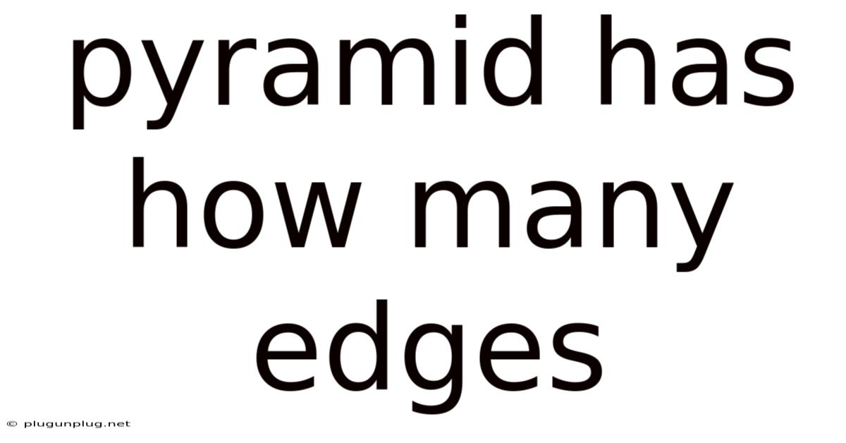 Pyramid Has How Many Edges