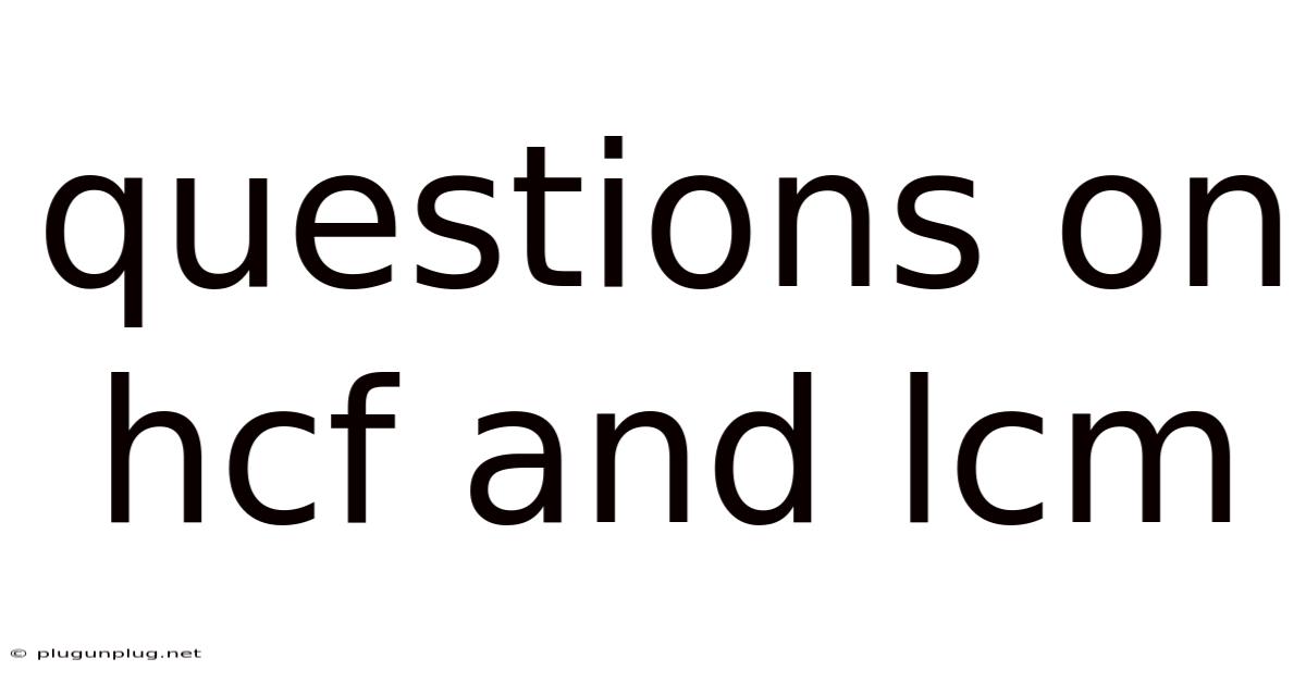 Questions On Hcf And Lcm