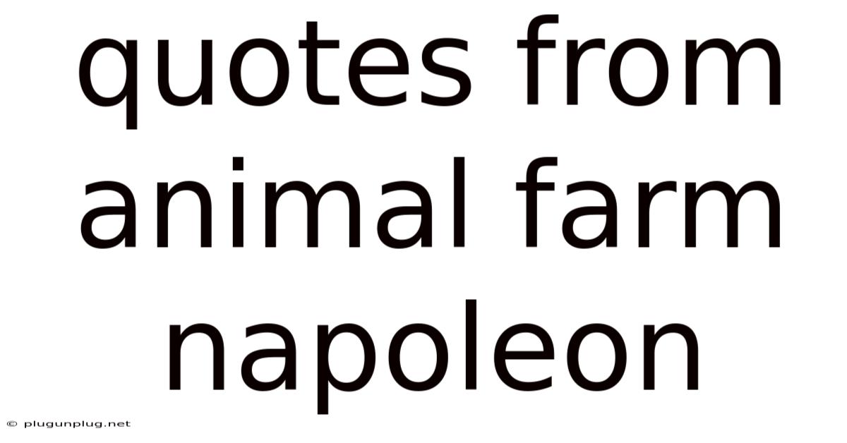 Quotes From Animal Farm Napoleon