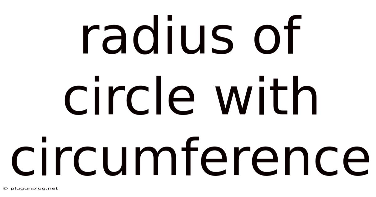 Radius Of Circle With Circumference