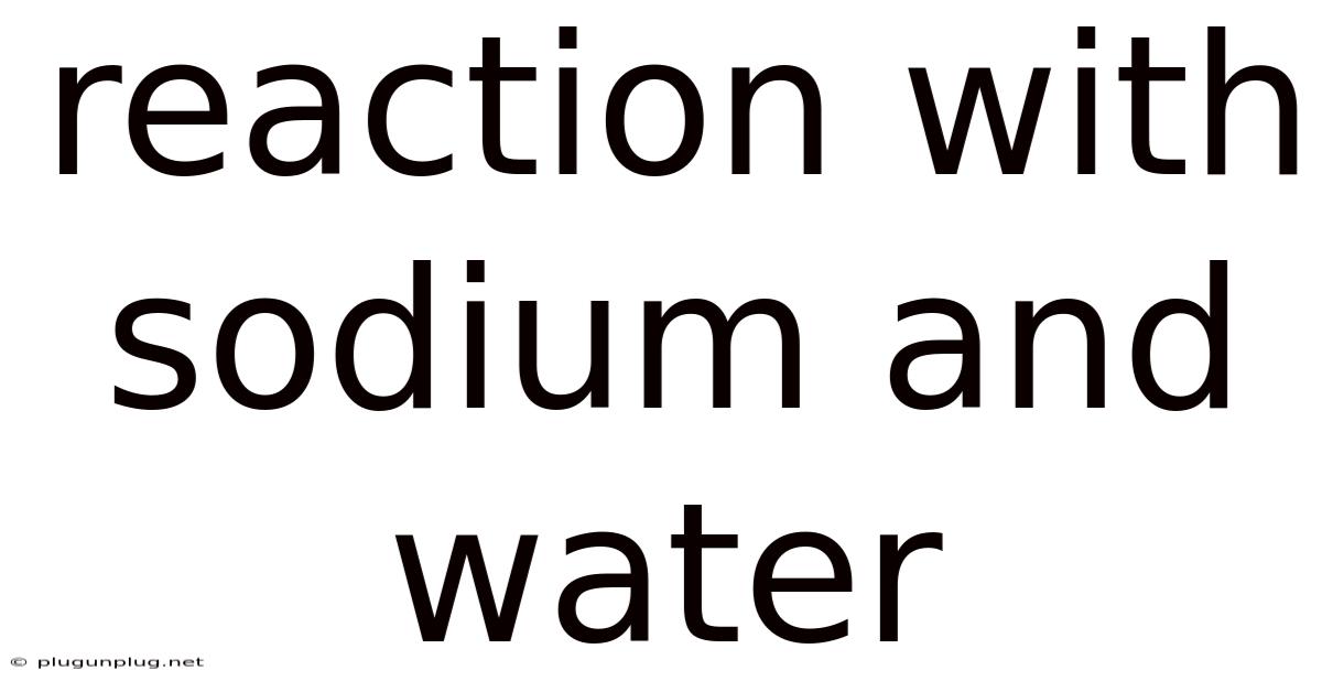 Reaction With Sodium And Water