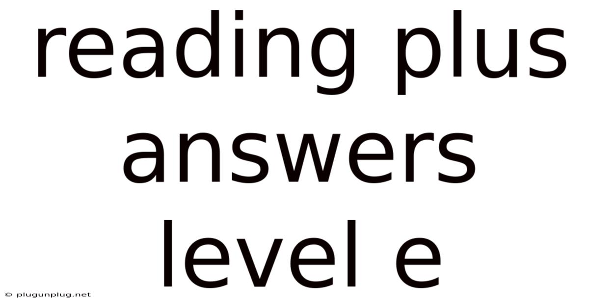 Reading Plus Answers Level E