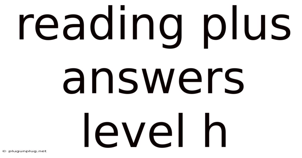 Reading Plus Answers Level H