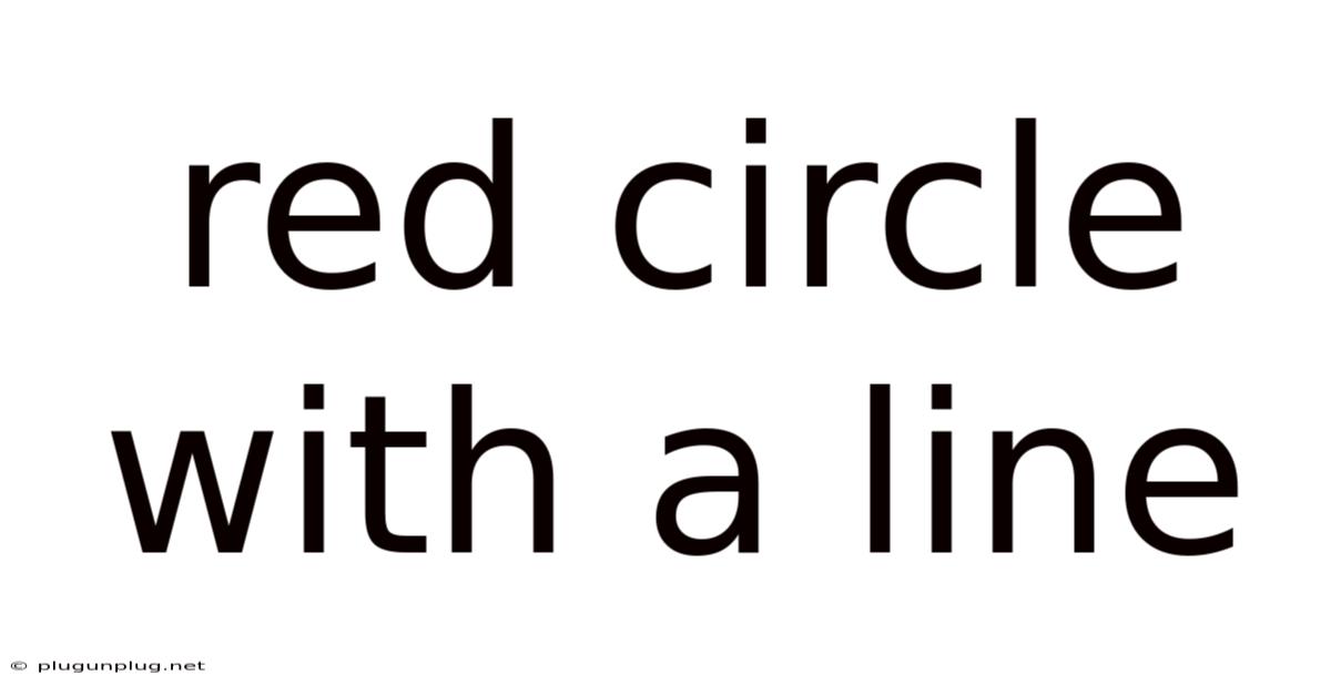 Red Circle With A Line