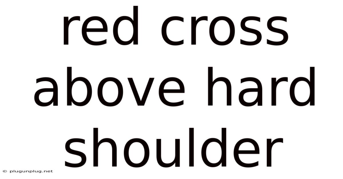 Red Cross Above Hard Shoulder