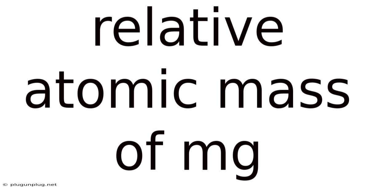 Relative Atomic Mass Of Mg