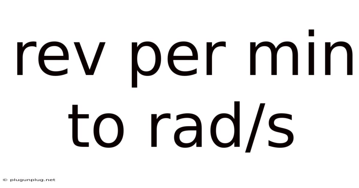Rev Per Min To Rad/s
