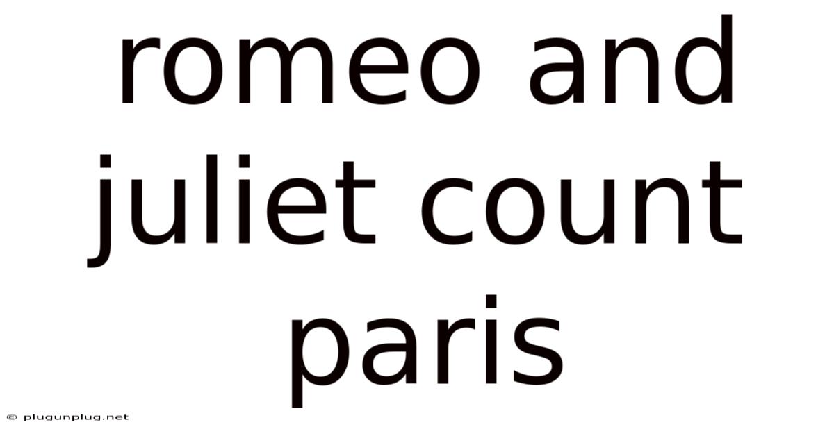 Romeo And Juliet Count Paris