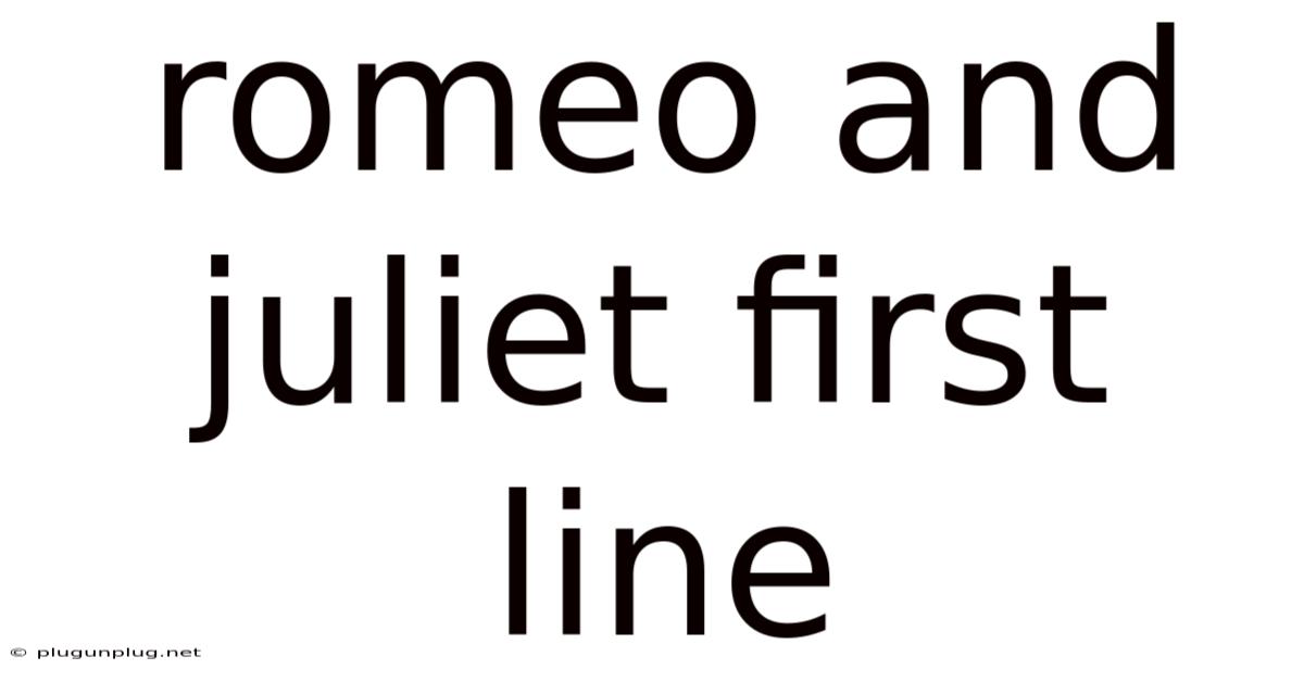 Romeo And Juliet First Line