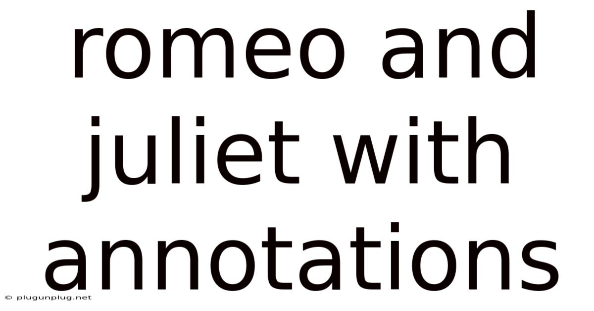 Romeo And Juliet With Annotations