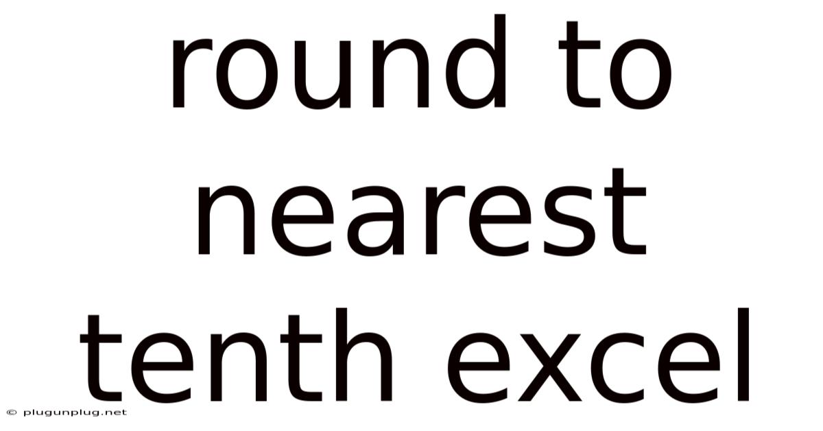 Round To Nearest Tenth Excel