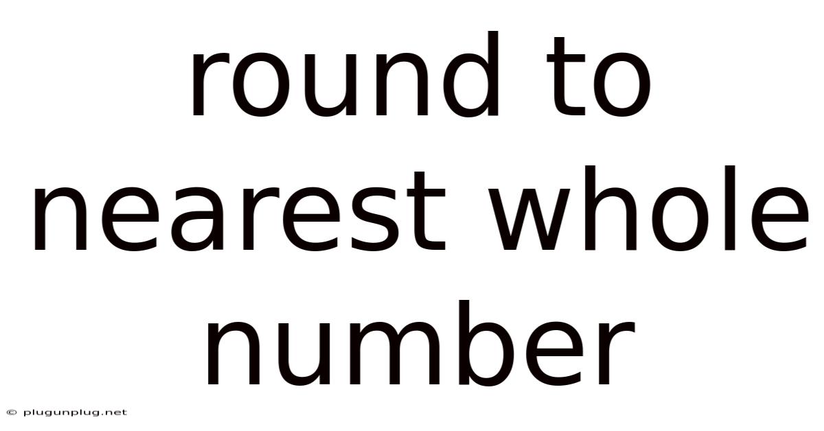 Round To Nearest Whole Number