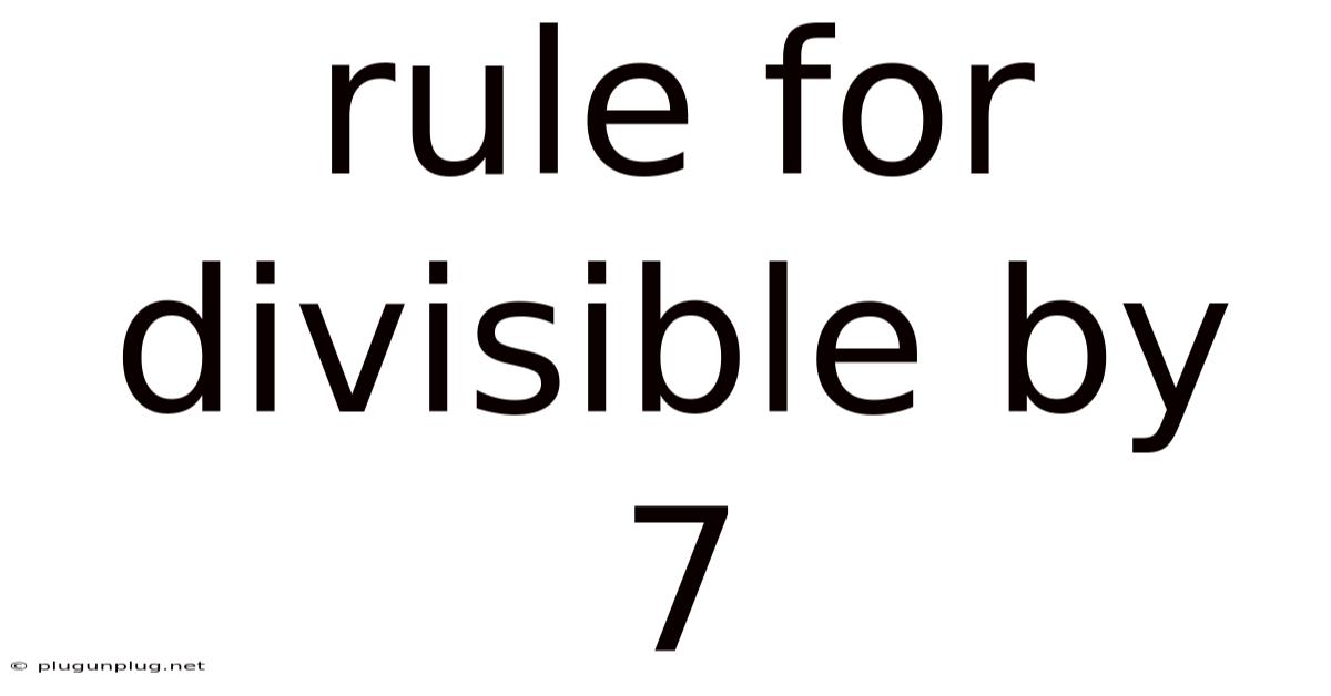 Rule For Divisible By 7