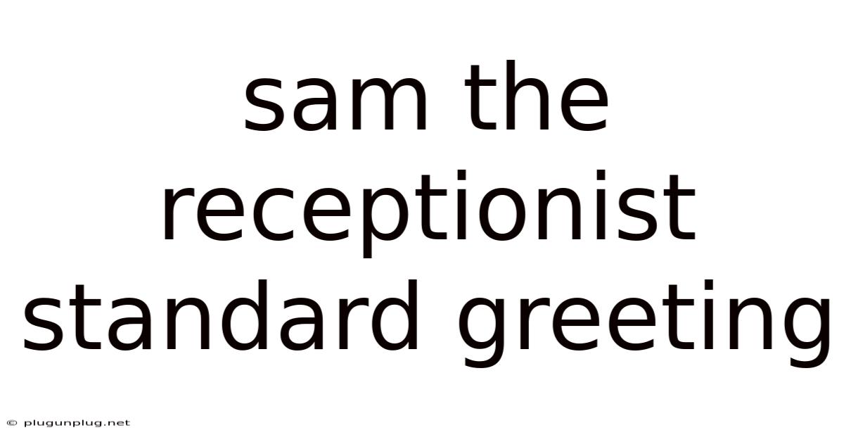 Sam The Receptionist Standard Greeting