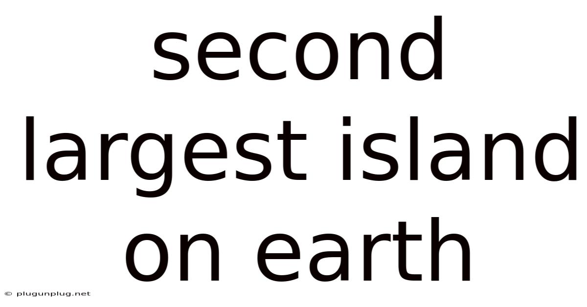 Second Largest Island On Earth
