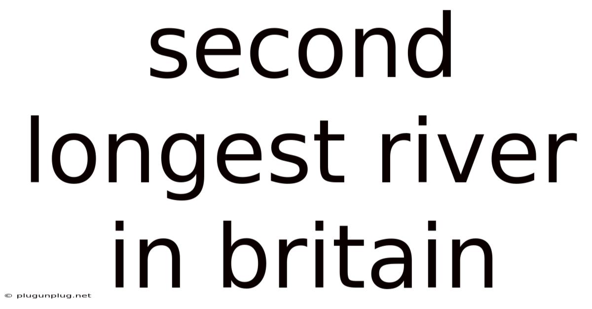 Second Longest River In Britain