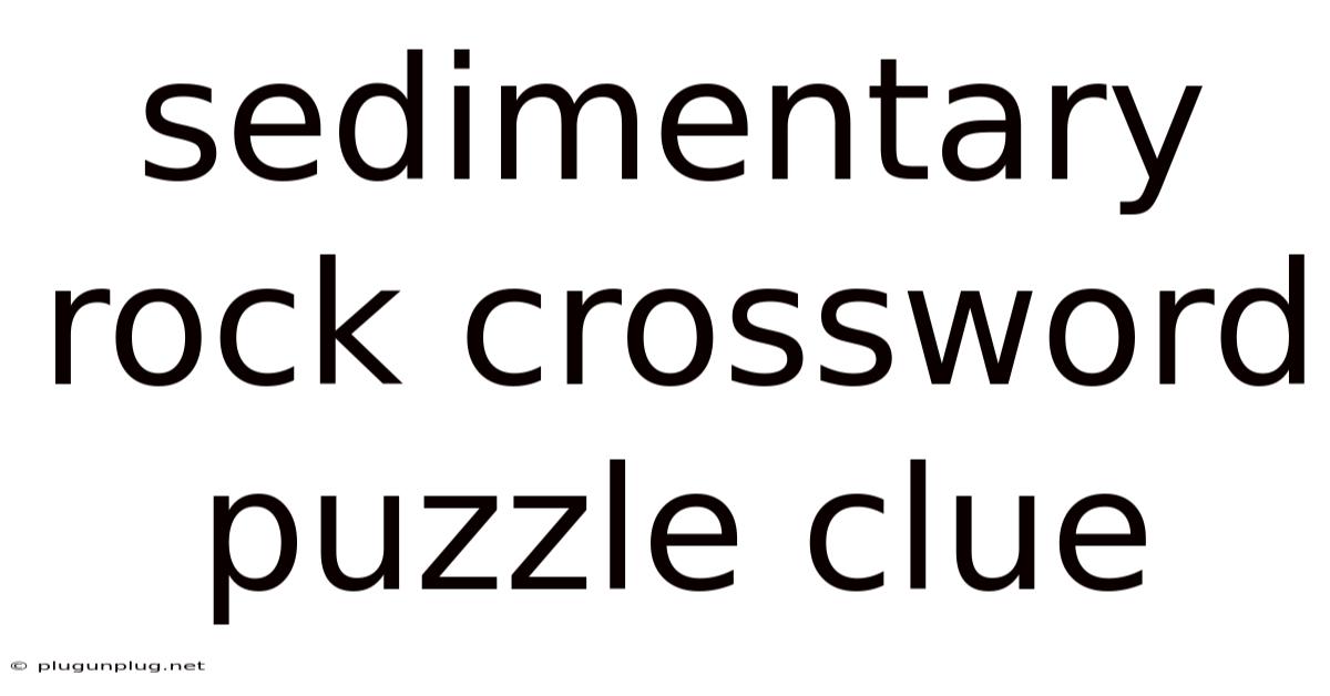 Sedimentary Rock Crossword Puzzle Clue
