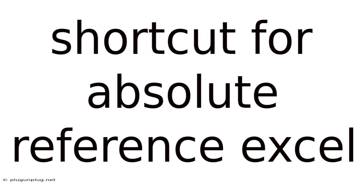 Shortcut For Absolute Reference Excel