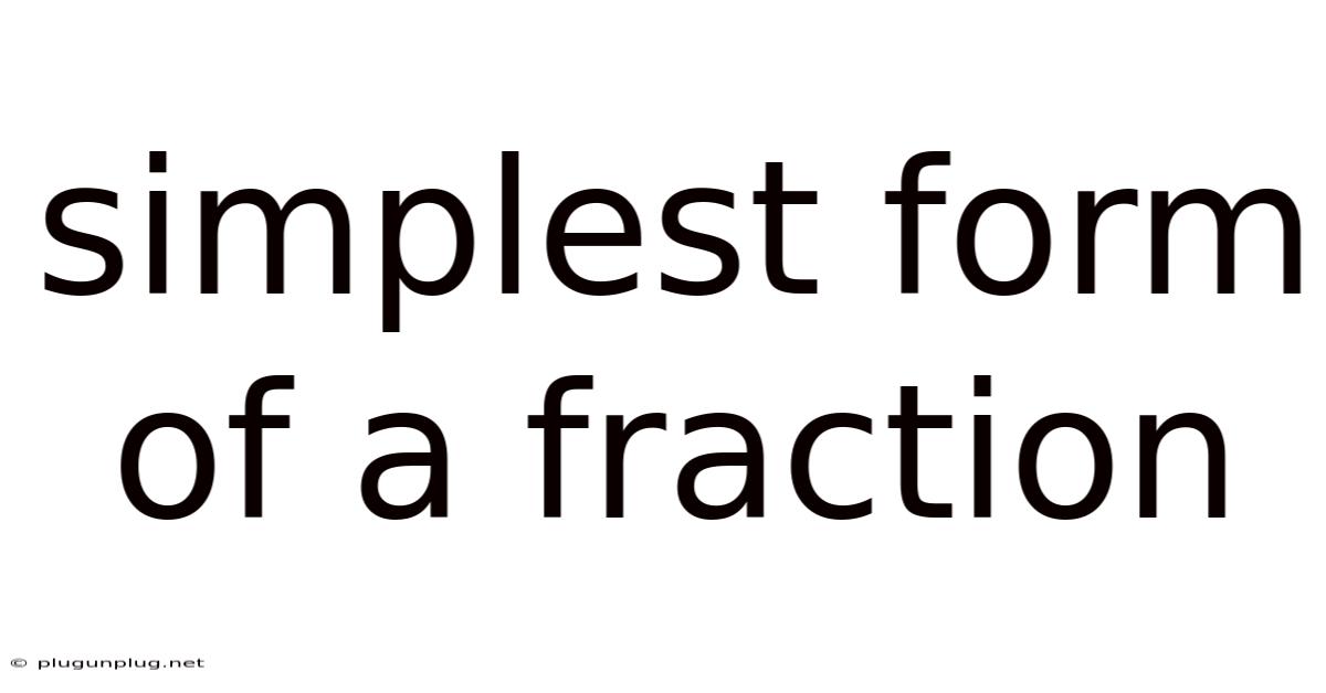 Simplest Form Of A Fraction