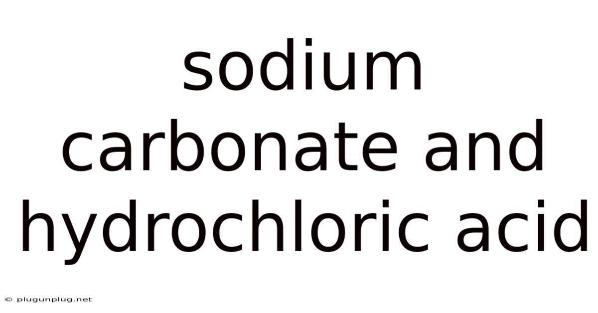 Sodium Carbonate And Hydrochloric Acid