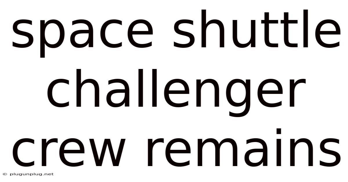 Space Shuttle Challenger Crew Remains