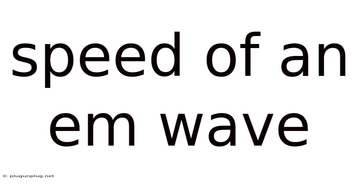 Speed Of An Em Wave
