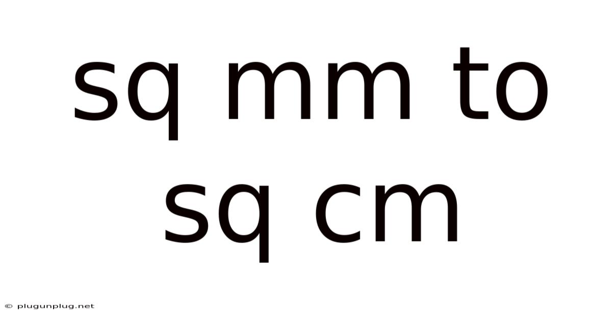 Sq Mm To Sq Cm