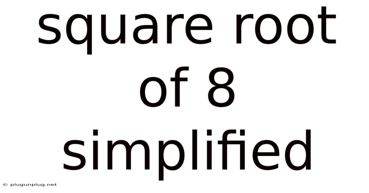 Square Root Of 8 Simplified