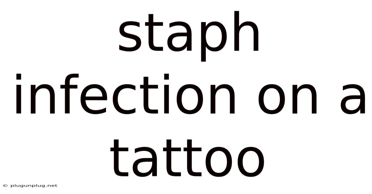 Staph Infection On A Tattoo