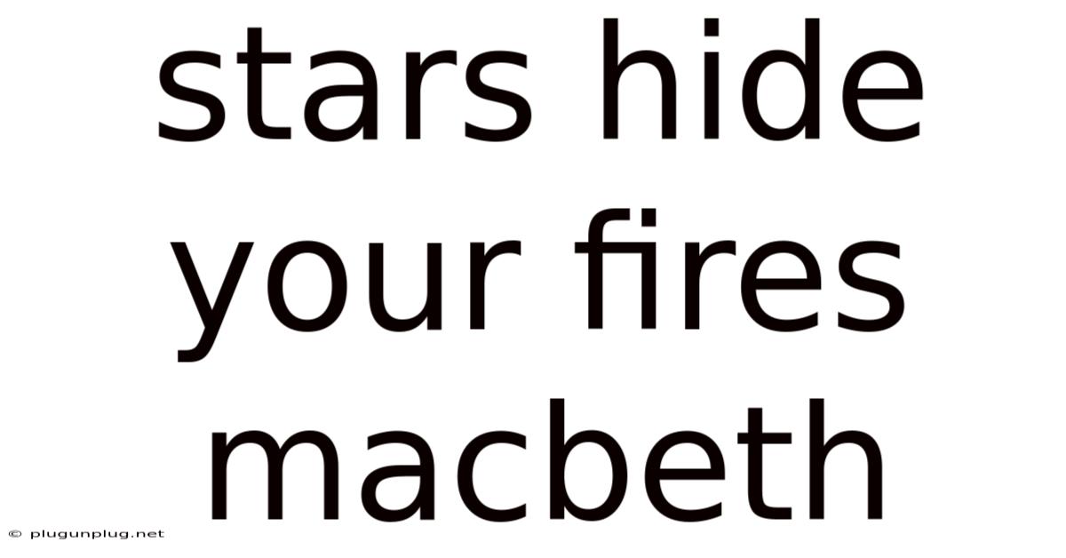 Stars Hide Your Fires Macbeth