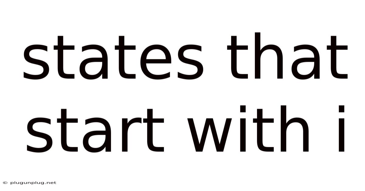 States That Start With I