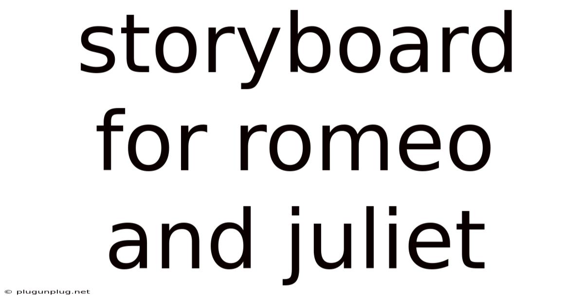 Storyboard For Romeo And Juliet
