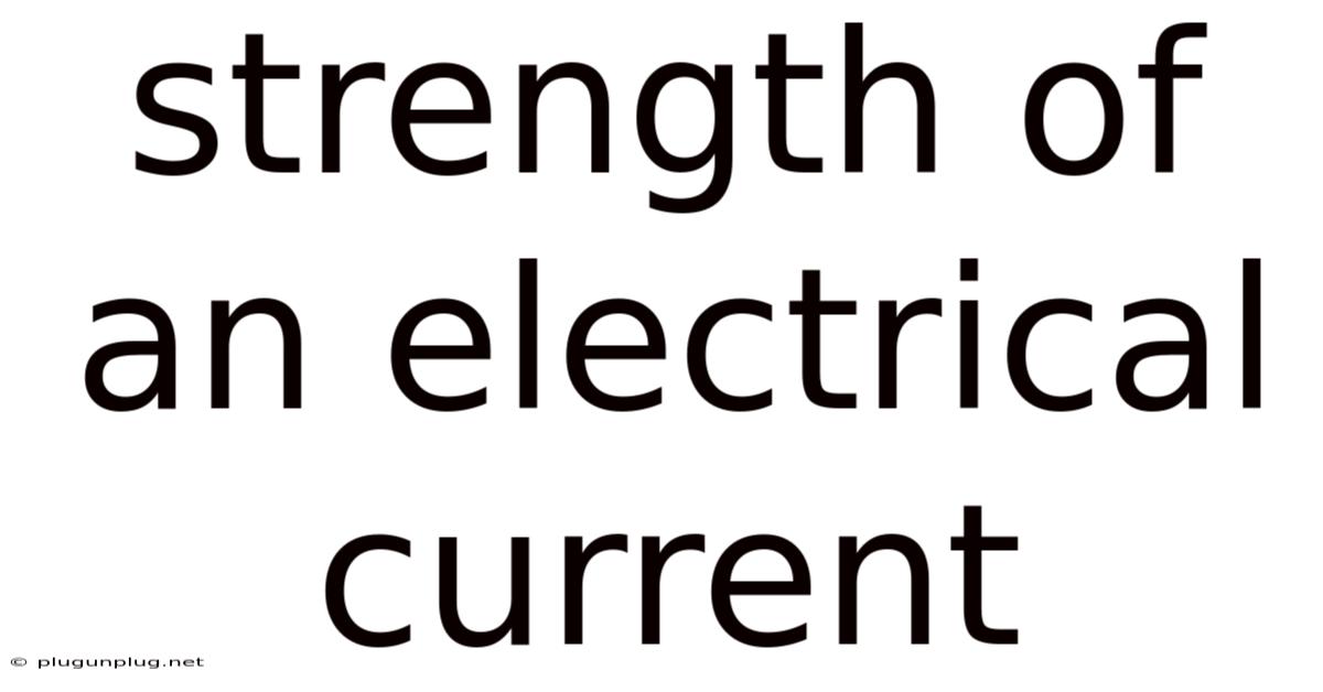 Strength Of An Electrical Current