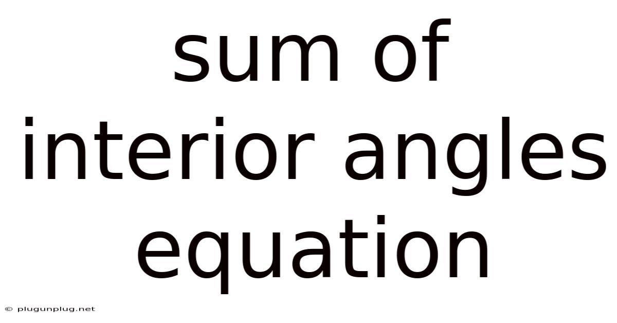 Sum Of Interior Angles Equation