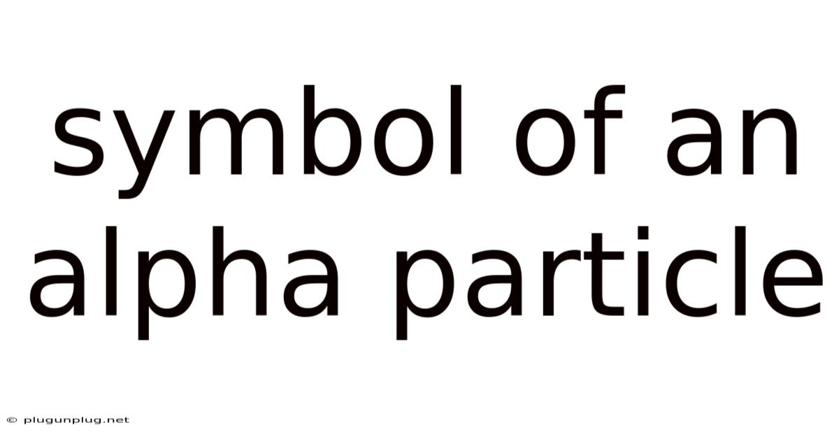 Symbol Of An Alpha Particle