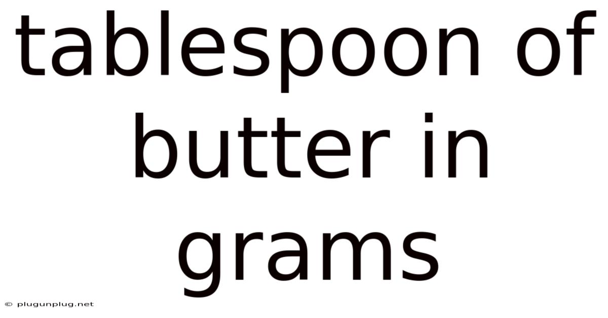 Tablespoon Of Butter In Grams