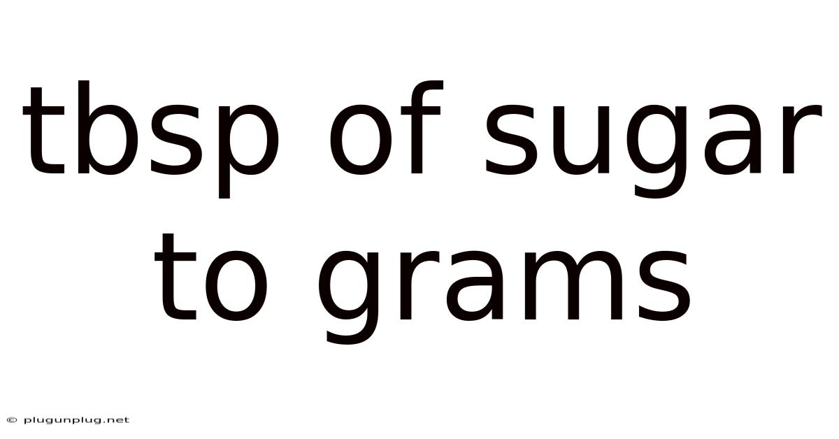 Tbsp Of Sugar To Grams