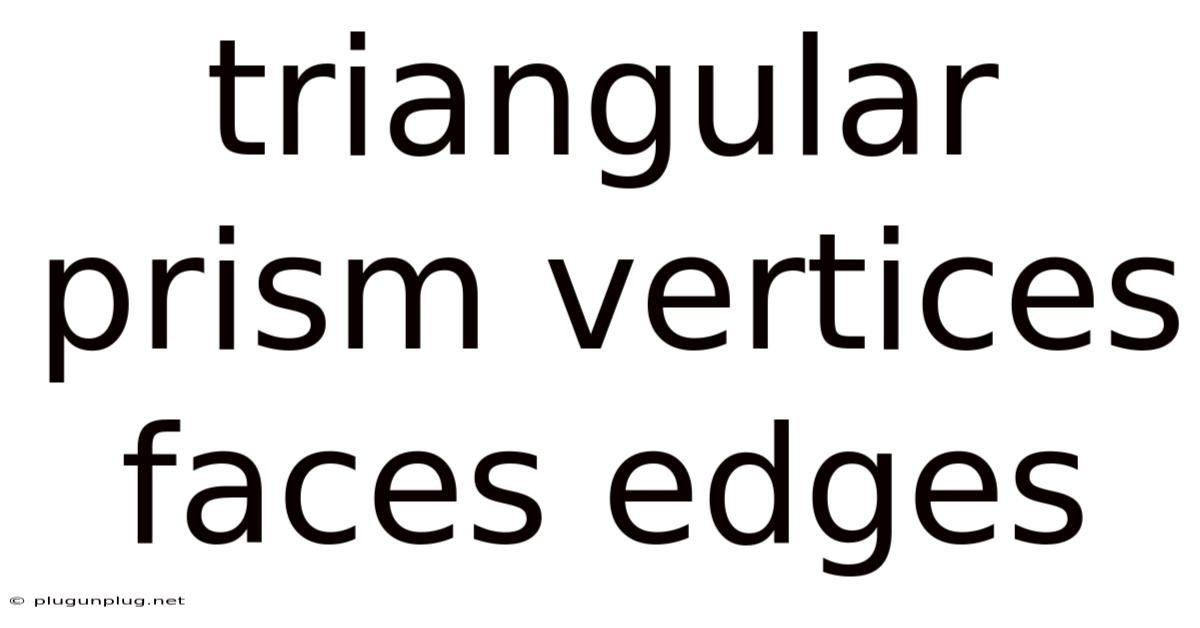 Triangular Prism Vertices Faces Edges