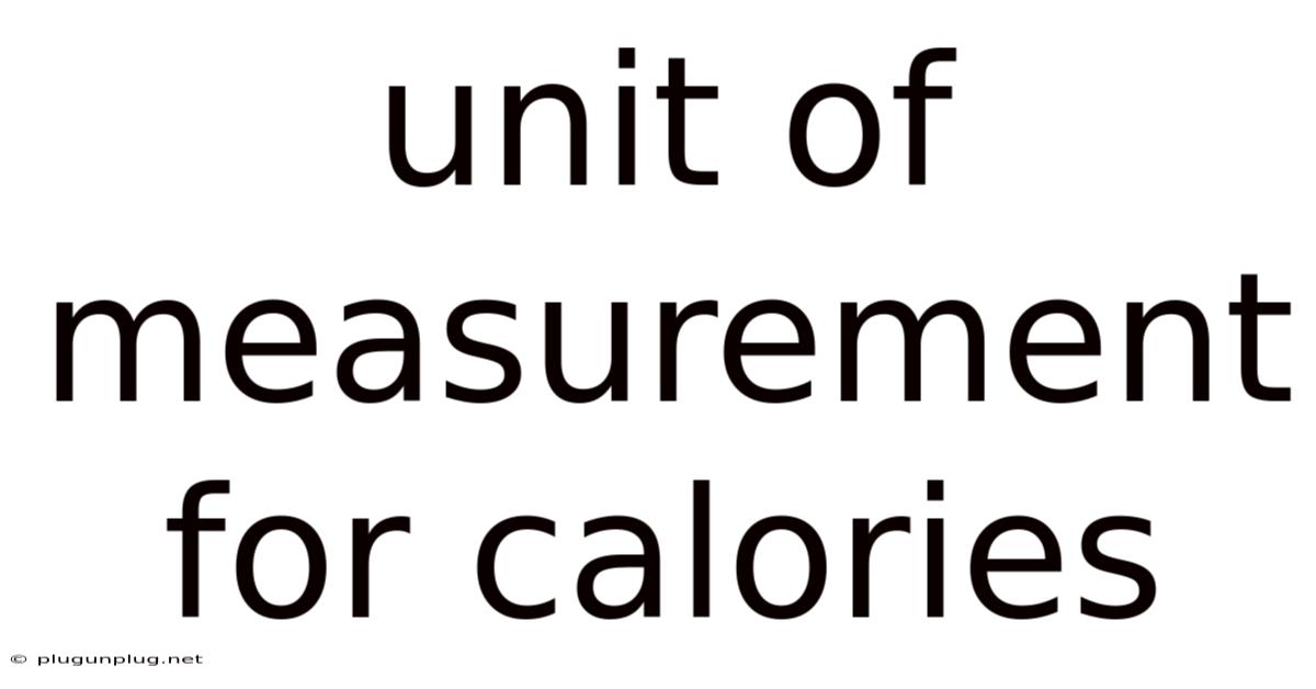 Unit Of Measurement For Calories