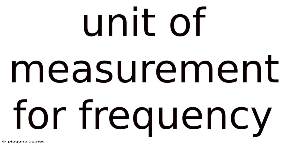 Unit Of Measurement For Frequency