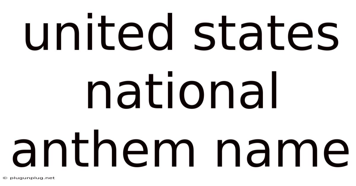 United States National Anthem Name
