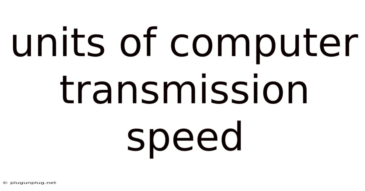 Units Of Computer Transmission Speed