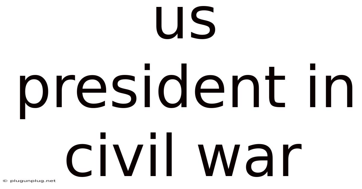 Us President In Civil War