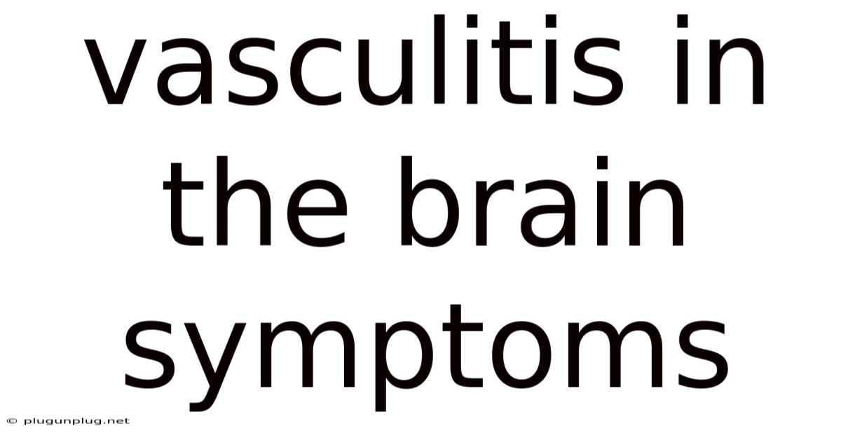 Vasculitis In The Brain Symptoms