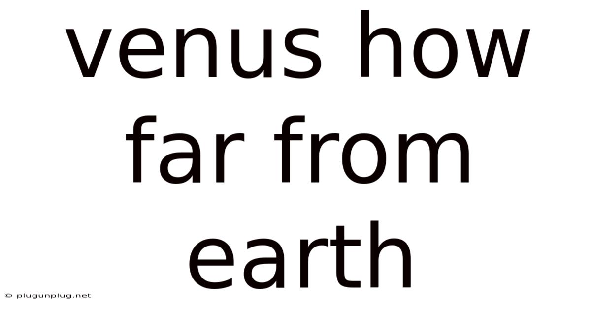 Venus How Far From Earth
