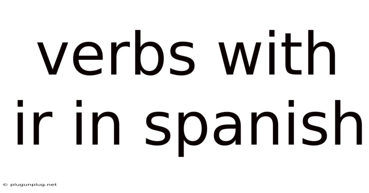 Verbs With Ir In Spanish
