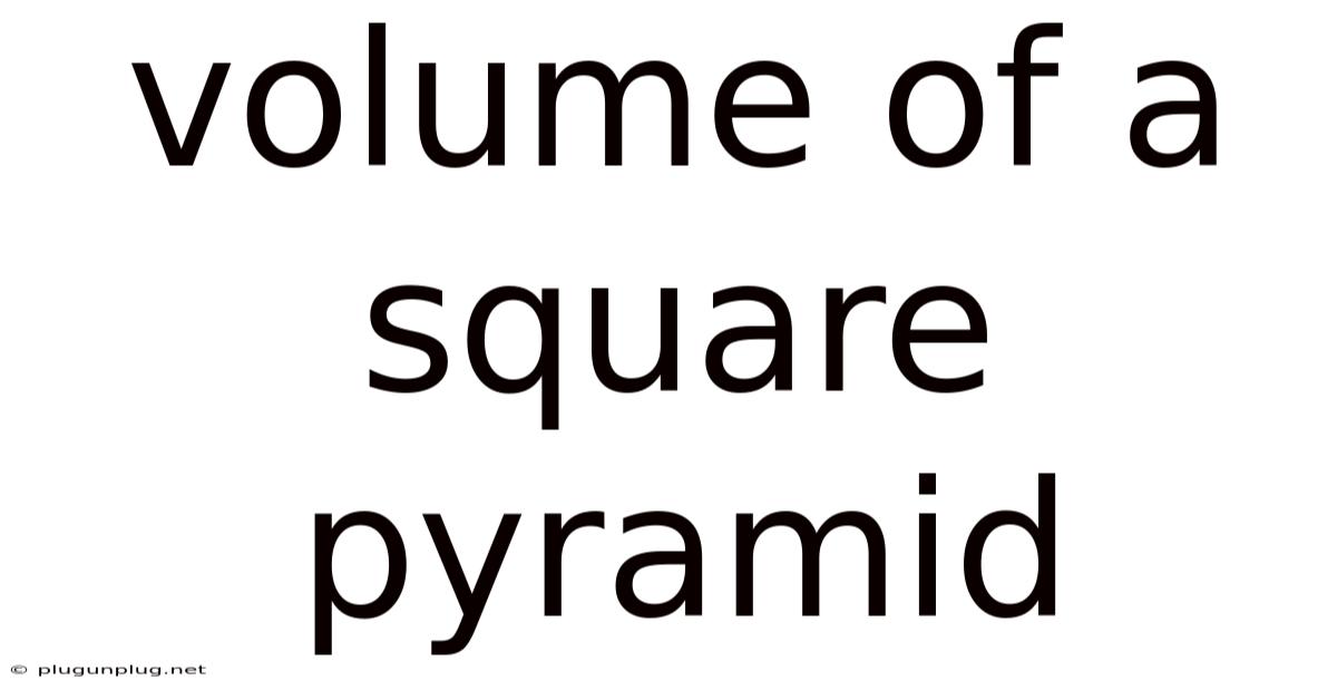 Volume Of A Square Pyramid